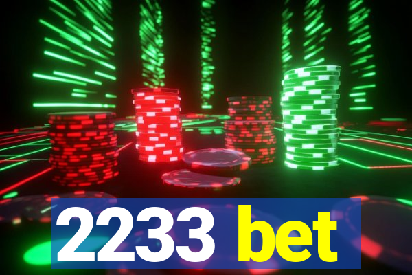 2233 bet